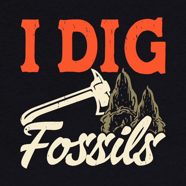 I Dig Fossils T shirt For Women by Pretr=ty